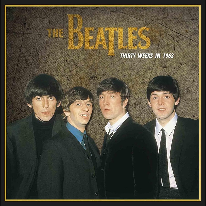 The Beatles – Thirty Weeks In 1963 (Limited Import, 180 Gram) (LP)