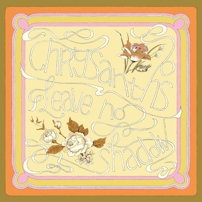 Chrysanths – Leave No Shadow (Rose Pink Vinyl)