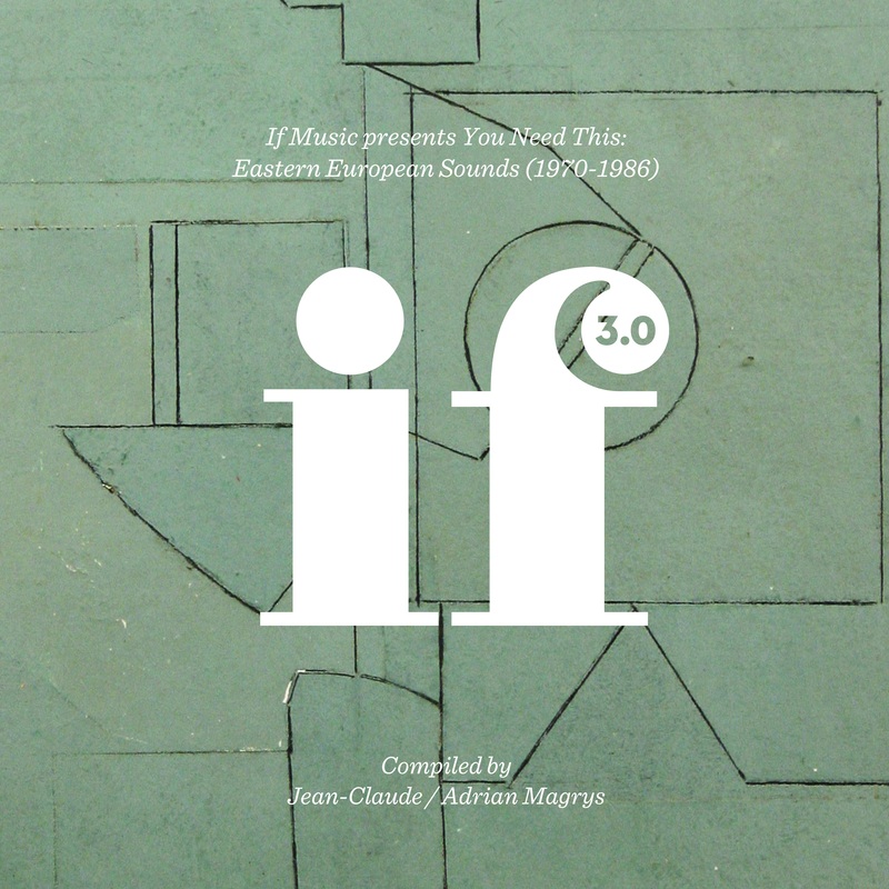 Various Artists – If Music presents You Need This: Eastern European Sounds (1970-1986) (Vinyl)