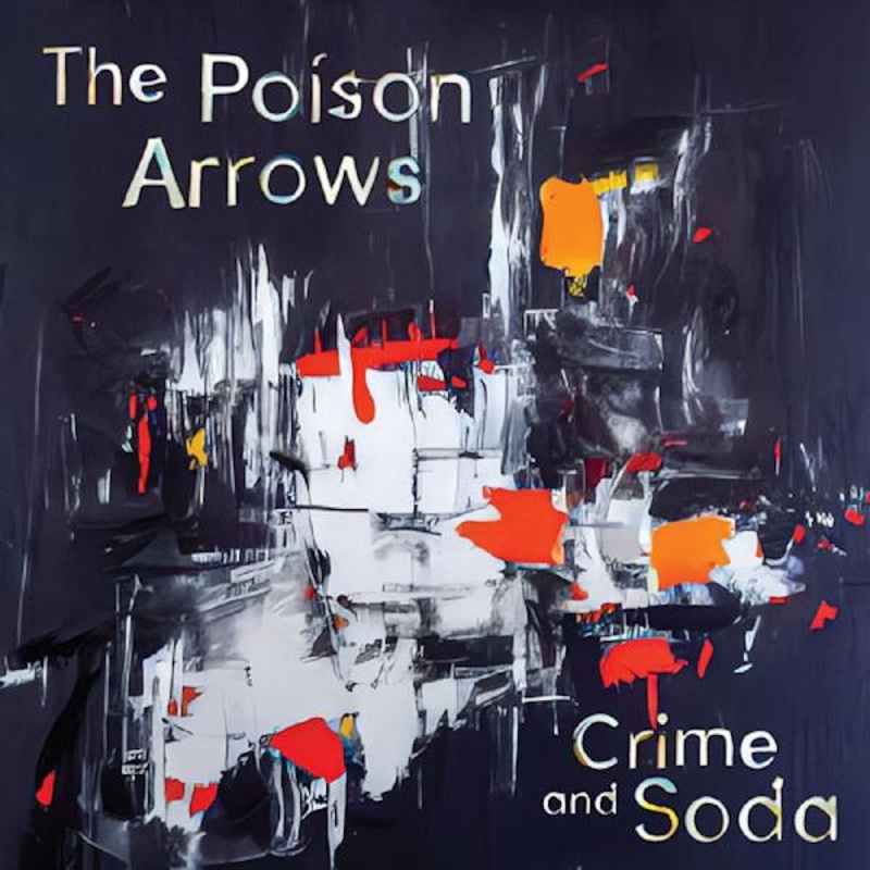 The Poison Arrows – Crime and Soda (BABY BLUE VINYL)
