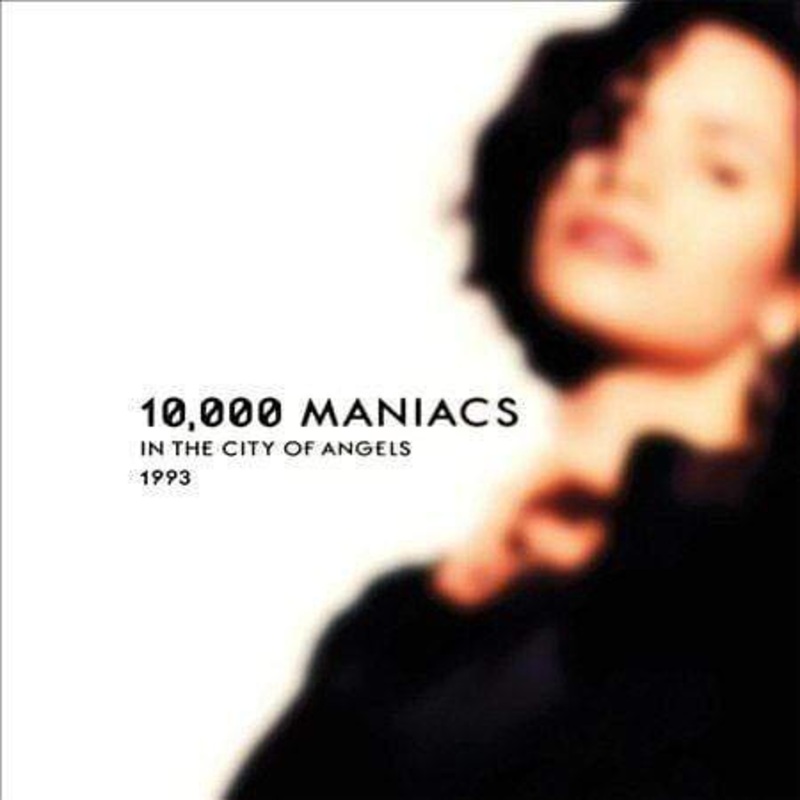 10,000 Maniacs – In The City Of Angels: 1993 Broadcast (Vinyl)