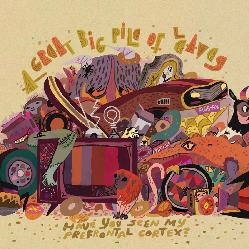 A Great Big Pile Of Leaves – Have You Seen My Prefrontal Cortex? (Tri-Stripe Vinyl)