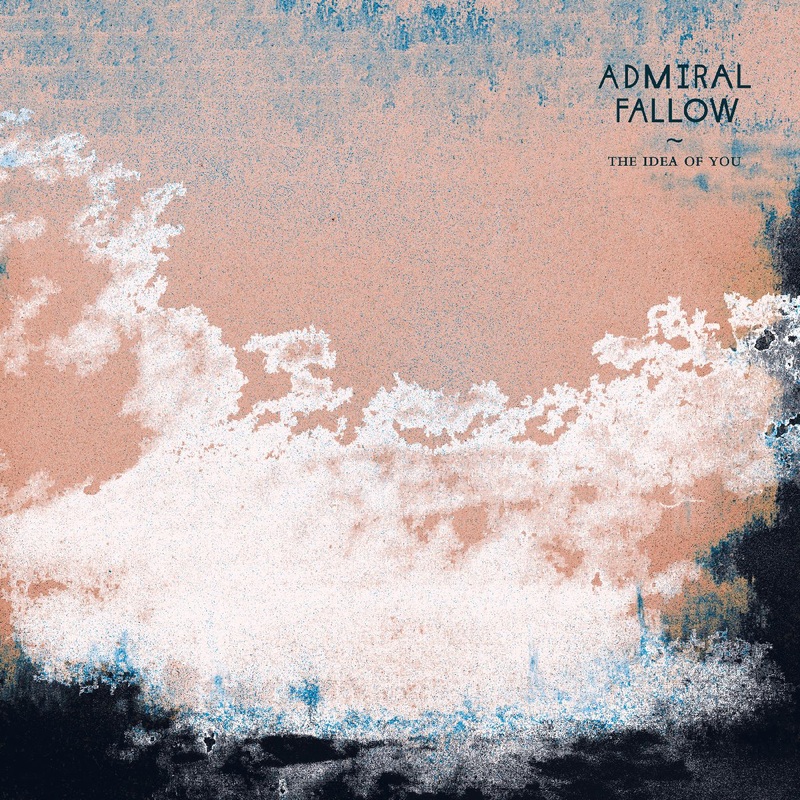 Admiral Fallow – The Idea Of You (Vinyl)