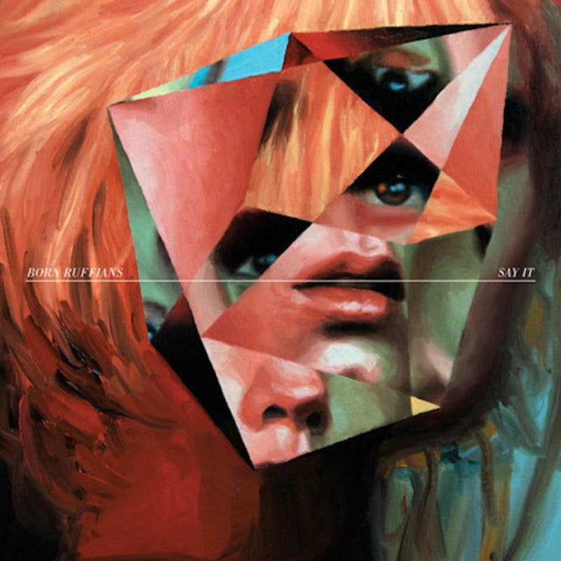 Born Ruffians – What To Say 7 (Vinyl)