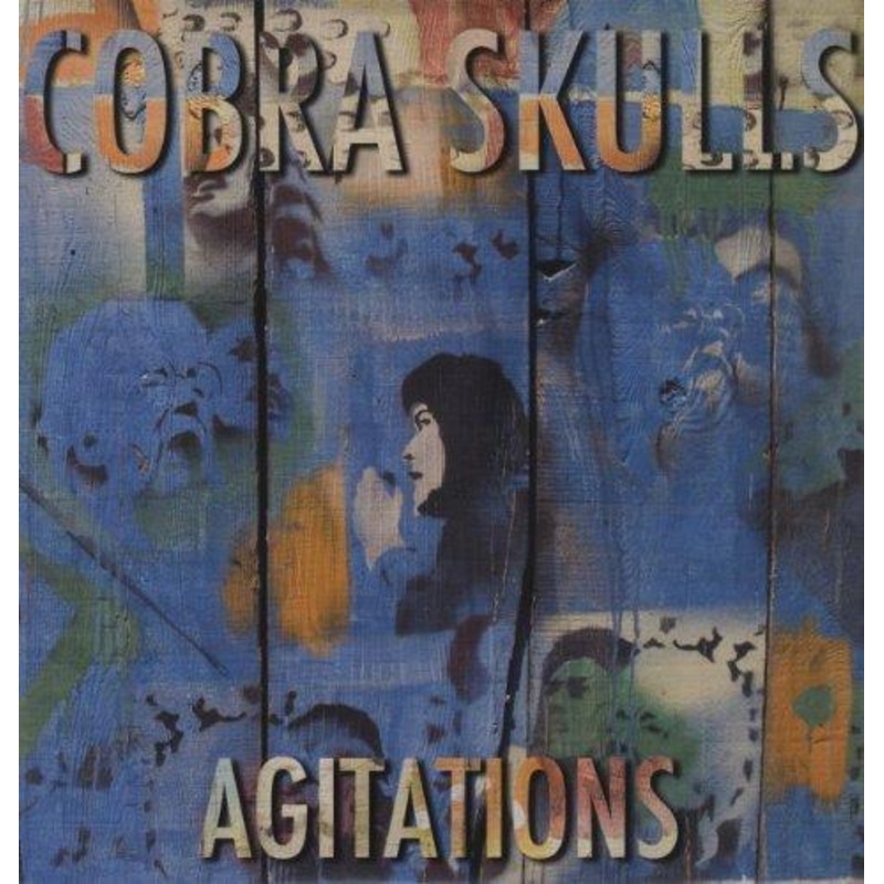 Cobra Skulls – Agitations  (Vinyl)