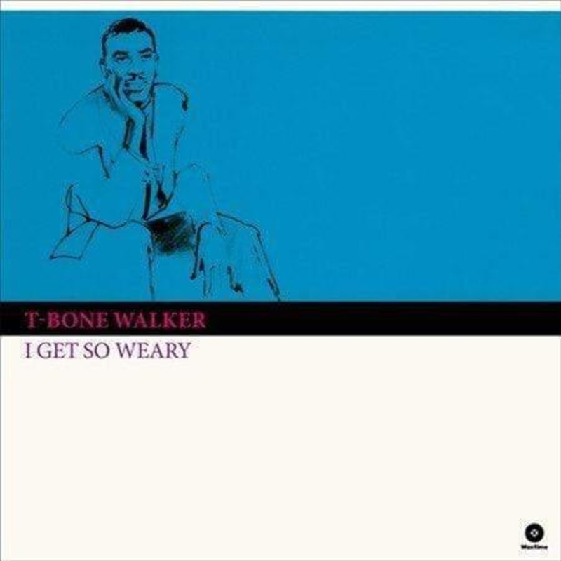 T-Bone Walker – I Get So Weary + 4 Bonus Tracks  (Vinyl)