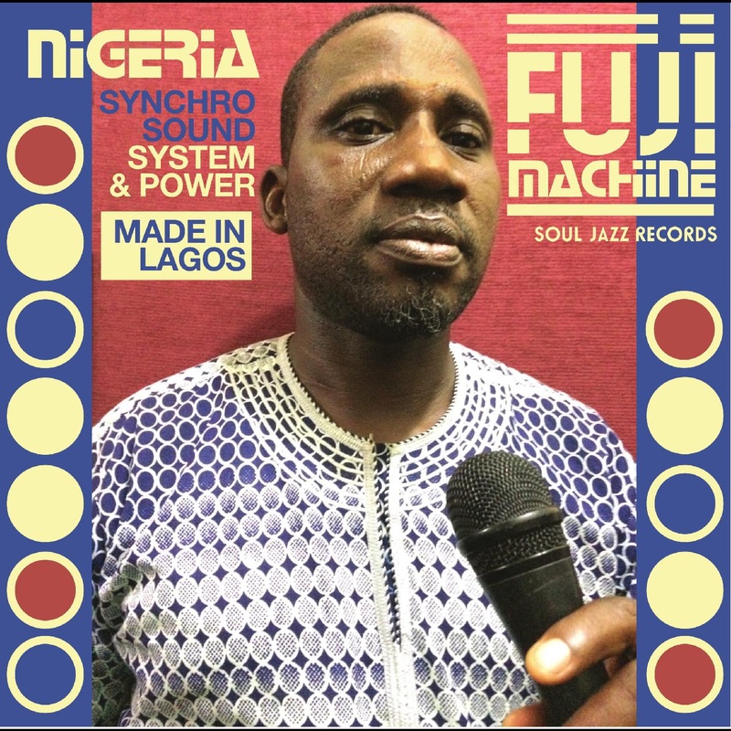 Soul Jazz Records Presents – Nigeria Fuji Machine: Synchro Sound System & Power (Vinyl)