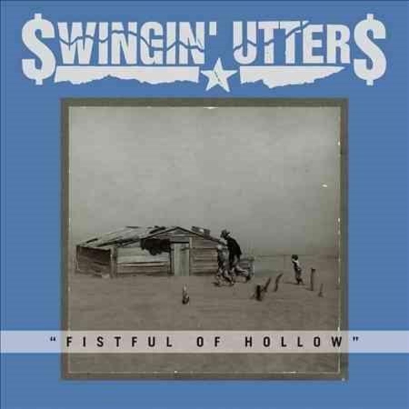 Swingin Utters – Fistful Of Hollow  (Vinyl)