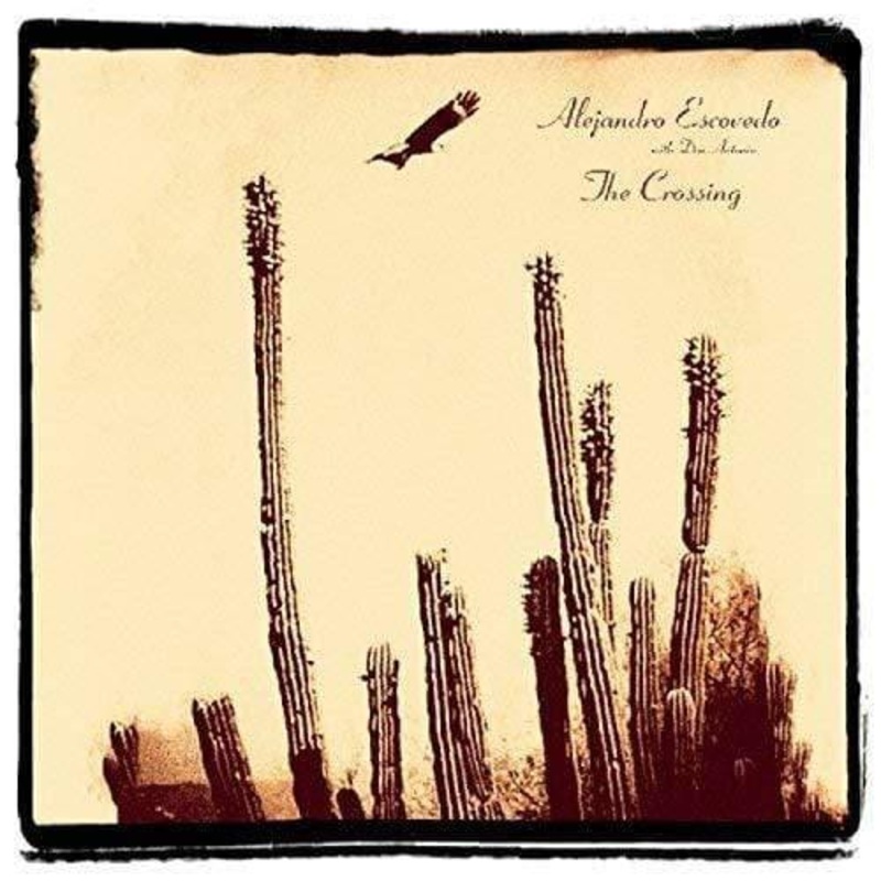 Alejandro Escovedo – The Crossing (LP)