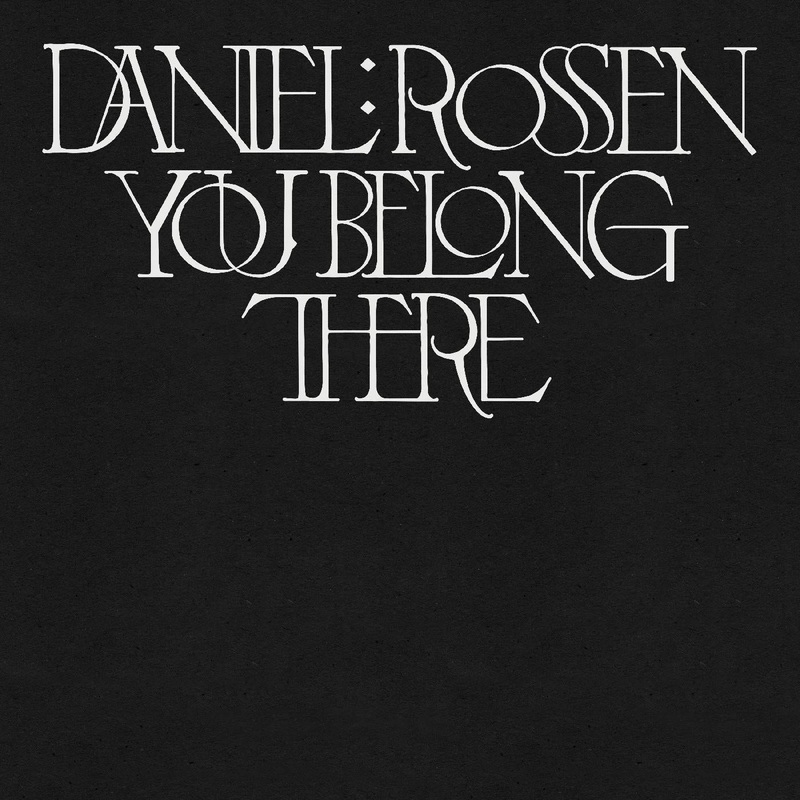 Daniel Rossen – You Belong There (GOLD COLOR VINYL)