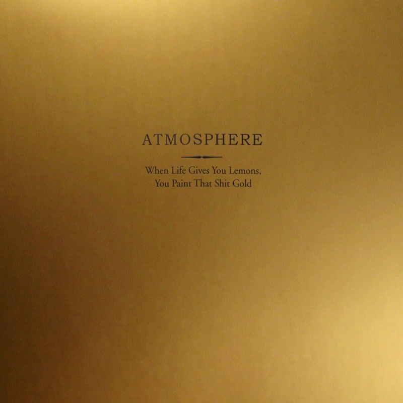 Atmosphere – When Life Gives You Lemons You Paint That Shit Gold (Anniversary Edition, Gold Vinyl) (2 LP)