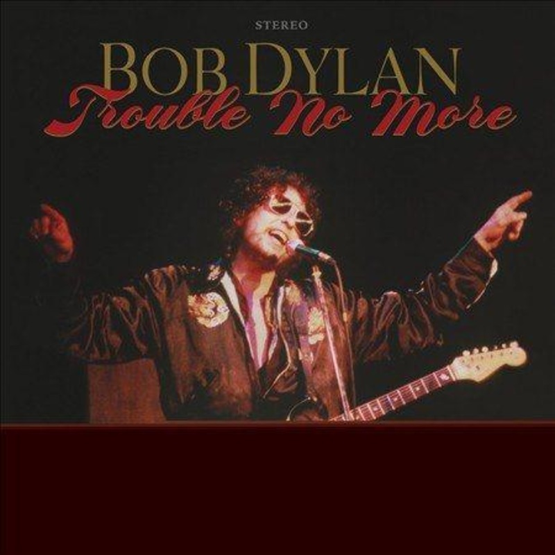 Bob Dylan – Trouble No More – The Bootleg Series 13  (Vinyl)