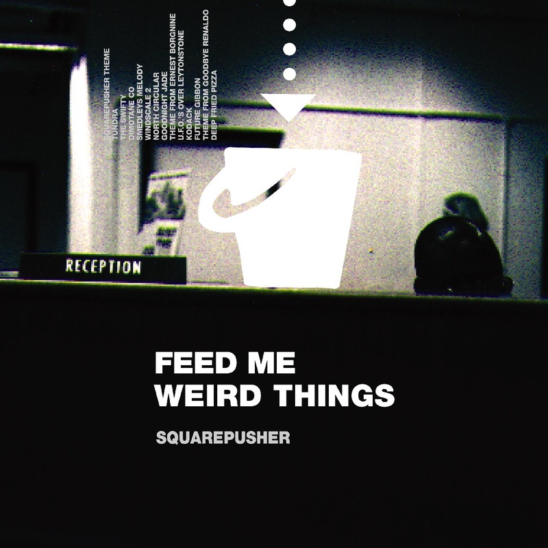 Squarepusher – Feed Me Weird Things (Clear Vinyl)