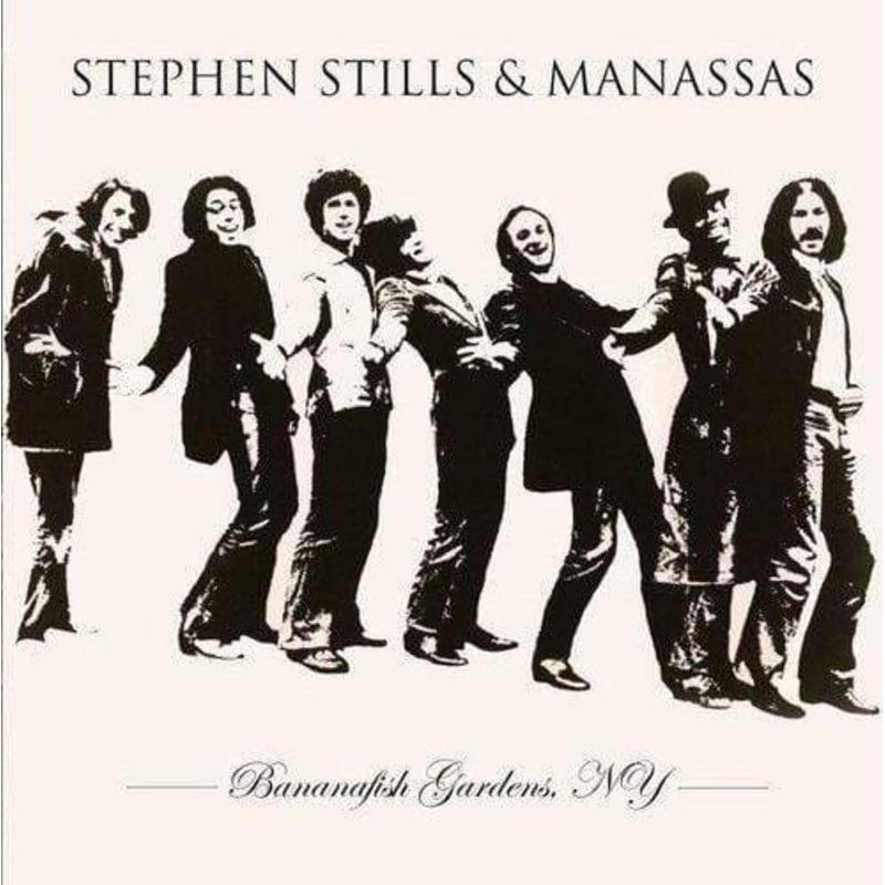 Stephen Stills & Manassas – Bananafish Gardens Ny  (Vinyl)