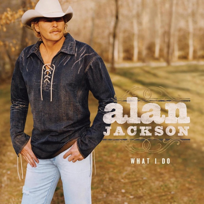 Alan Jackson – What I Do (Vinyl)