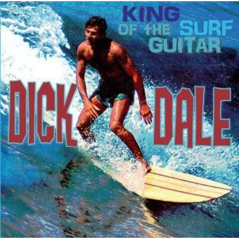 Dick Dale & His Del-Tones – King Of The Surf Guitar (Vinyl)