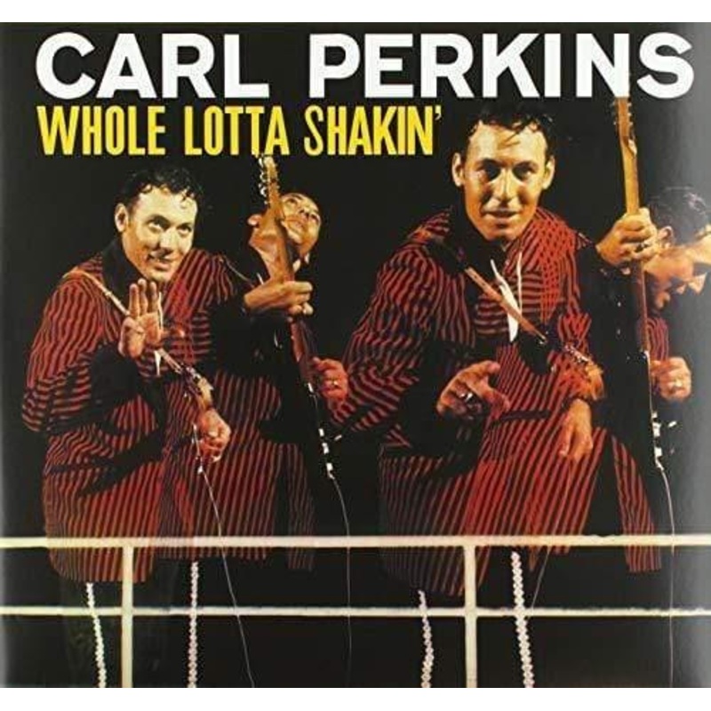 Carl Perkins – Whole Lotta Shakin’  (Vinyl)