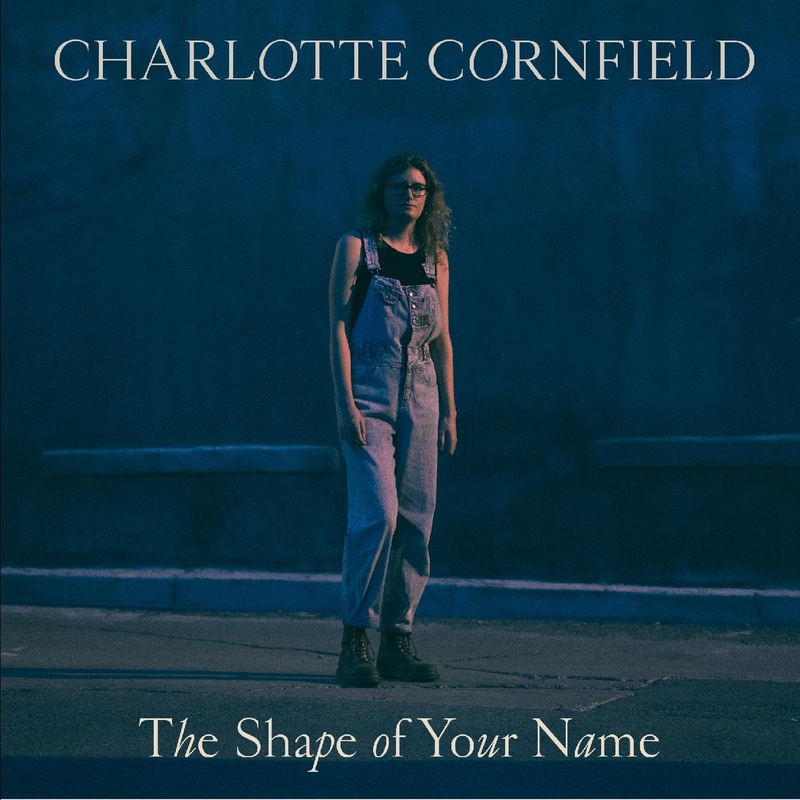 Charlotte Cornfield – The Shape Of Your Name – Deluxe Reissue (Blue Vinyl)