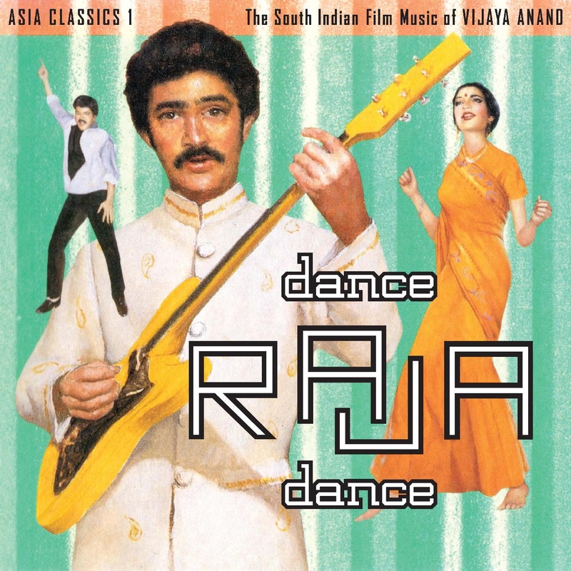 Vijaya Anand – Asia Classics 1: The South Indian Film Music Of Vijaya Anand – Dance Raja Dance (Vinyl)