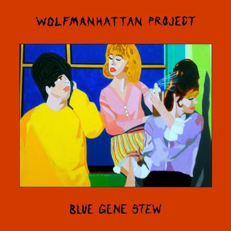 Wolfmanhattan Project – Blue Gene Stew (Vinyl)