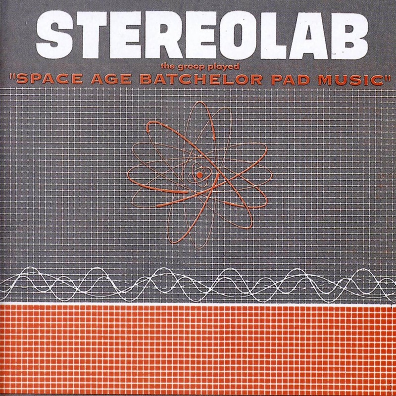 Stereolab – The Groop Played Space Age Batchelor Pad Music (Vinyl)