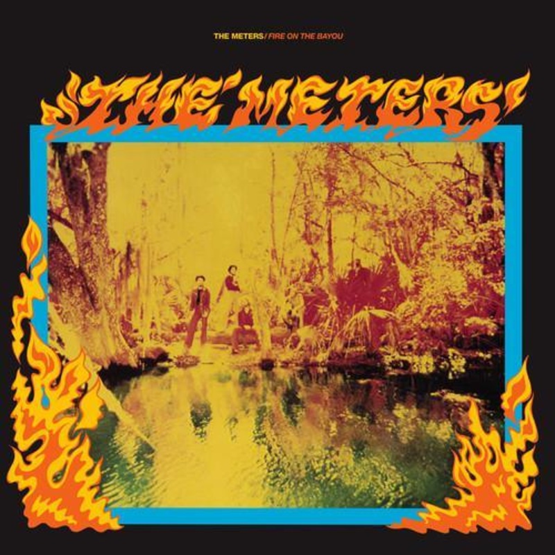 The Meters – Fire On The Bayou (Color Vinyl)