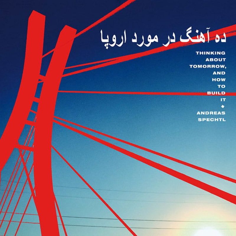 Andreas Spechtl – Thinking About Tomorrow, And How To Build It (Vinyl)