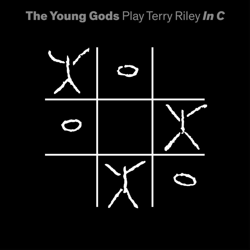 The Young Gods – Play Terry Riley In C (CD + 2 LP)