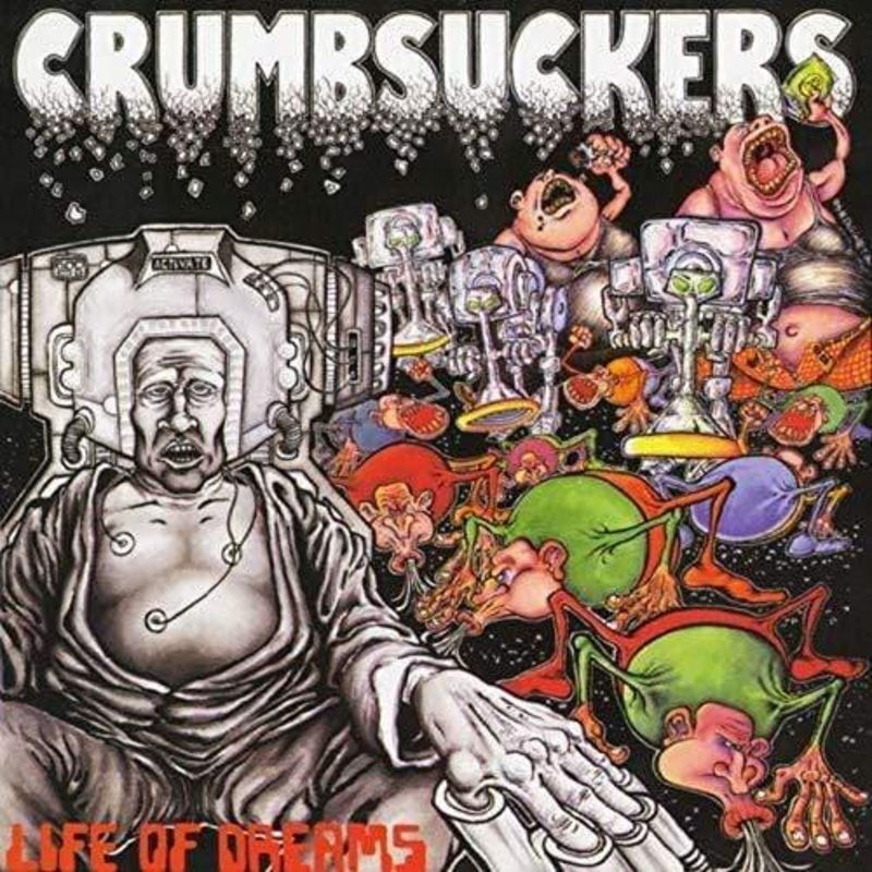 Crumbsuckers – Life Of Dreams (Vinyl)