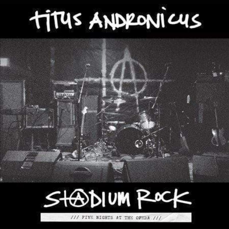 Titus Andronicus – S+@Dium Rock: Five Nights At The Opera (Vinyl)